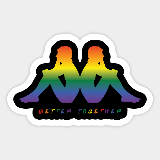 Gay Pride: Better Together Sticker by POD Anytime